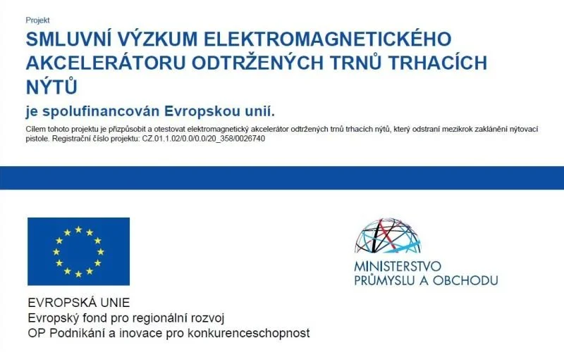 Evropský projekt - Smluvní výzkum elektromagnetického akcelerátoru odtržených trnů trhacích nýtů